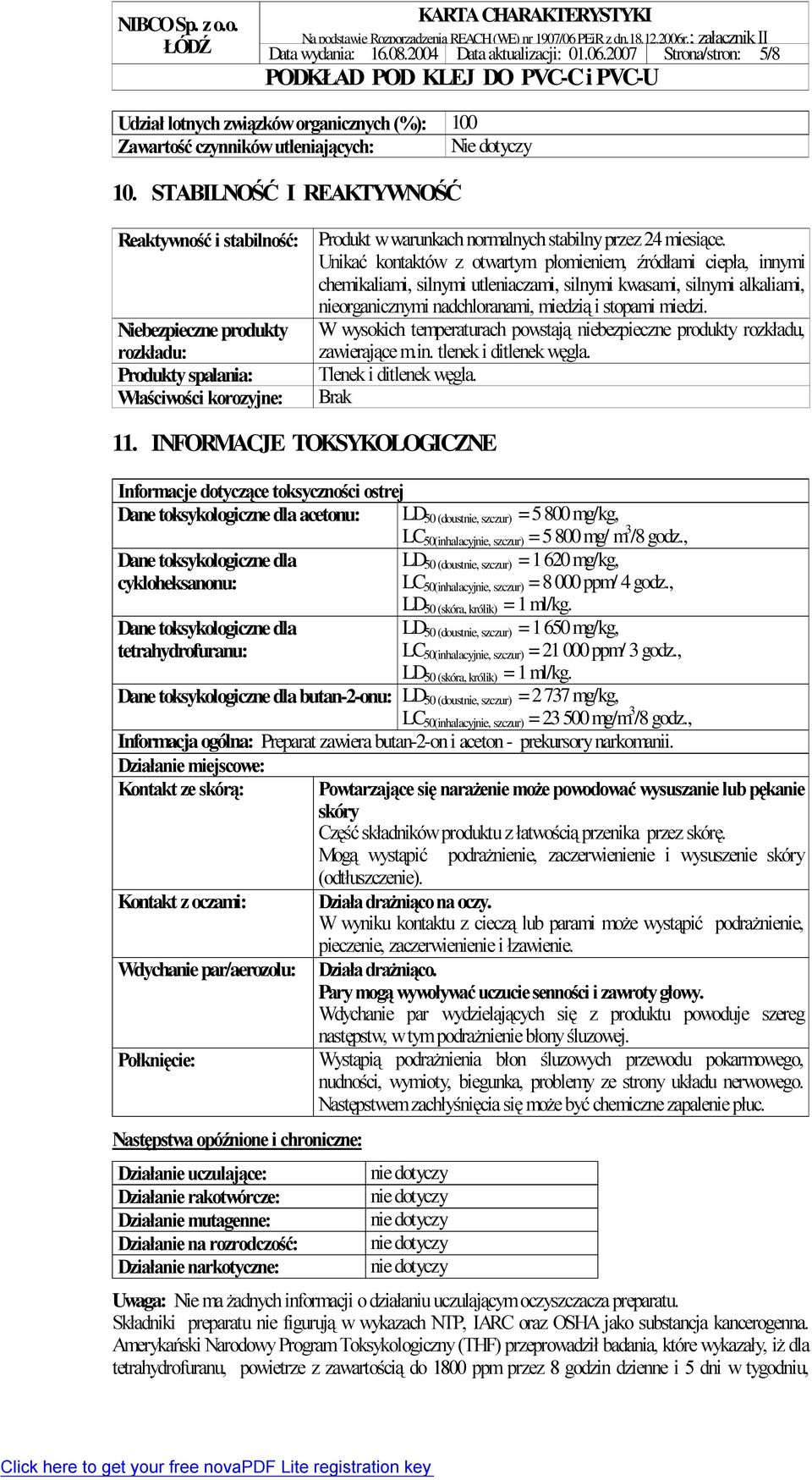 Unikać kontaktów z otwartym płomieniem, źródłami ciepła, innymi chemikaliami, silnymi utleniaczami, silnymi kwasami, silnymi alkaliami, nieorganicznymi nadchloranami, miedzią i stopami miedzi.