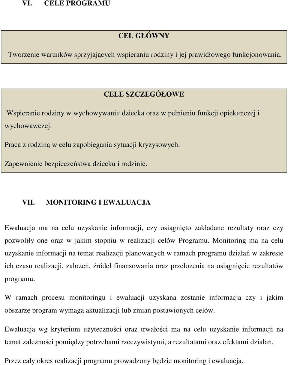 Zapewnienie bezpieczeństwa dziecku i rodzinie. VII.
