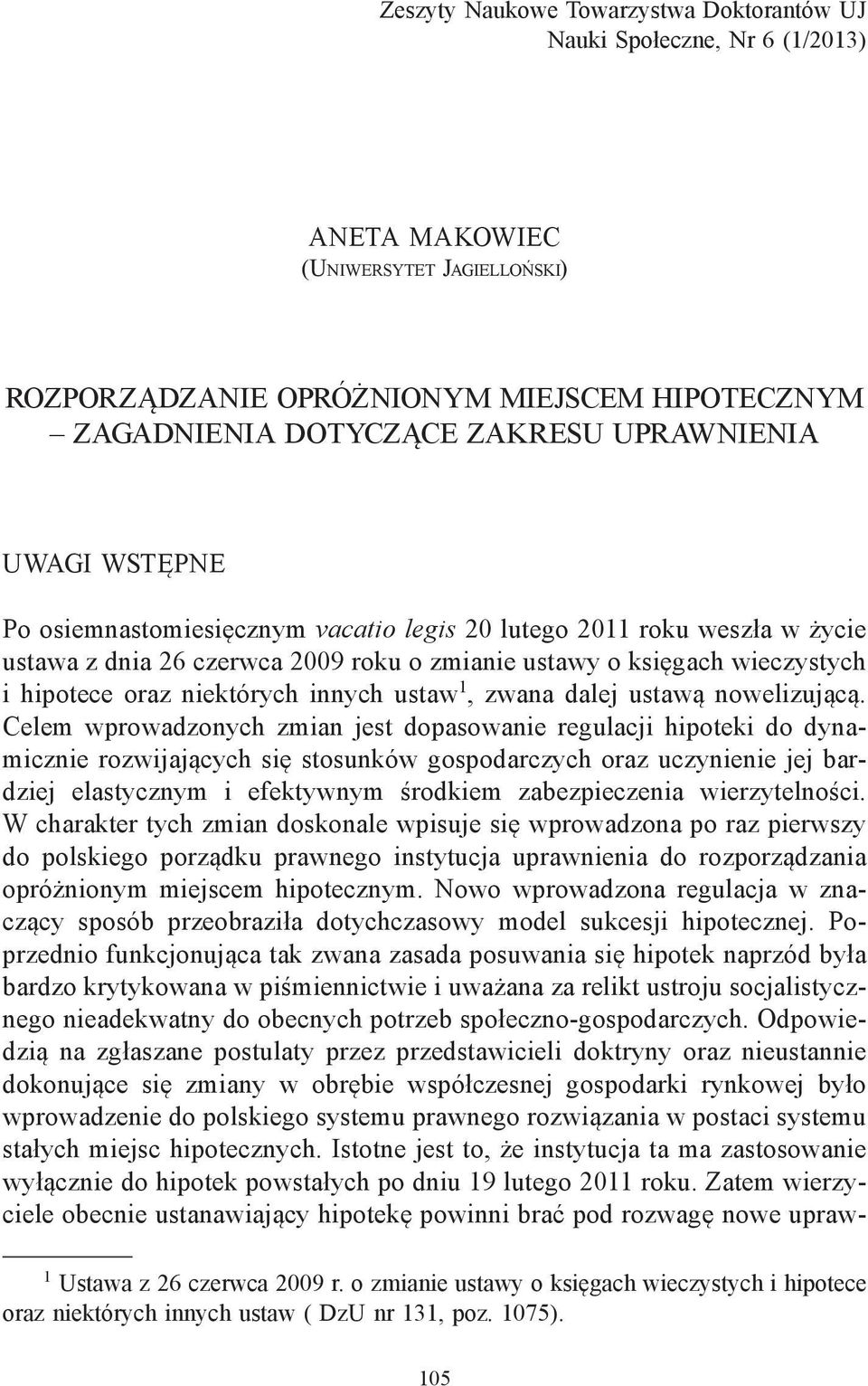 niektórych innych ustaw 1, zwana dalej ustawą nowelizującą.