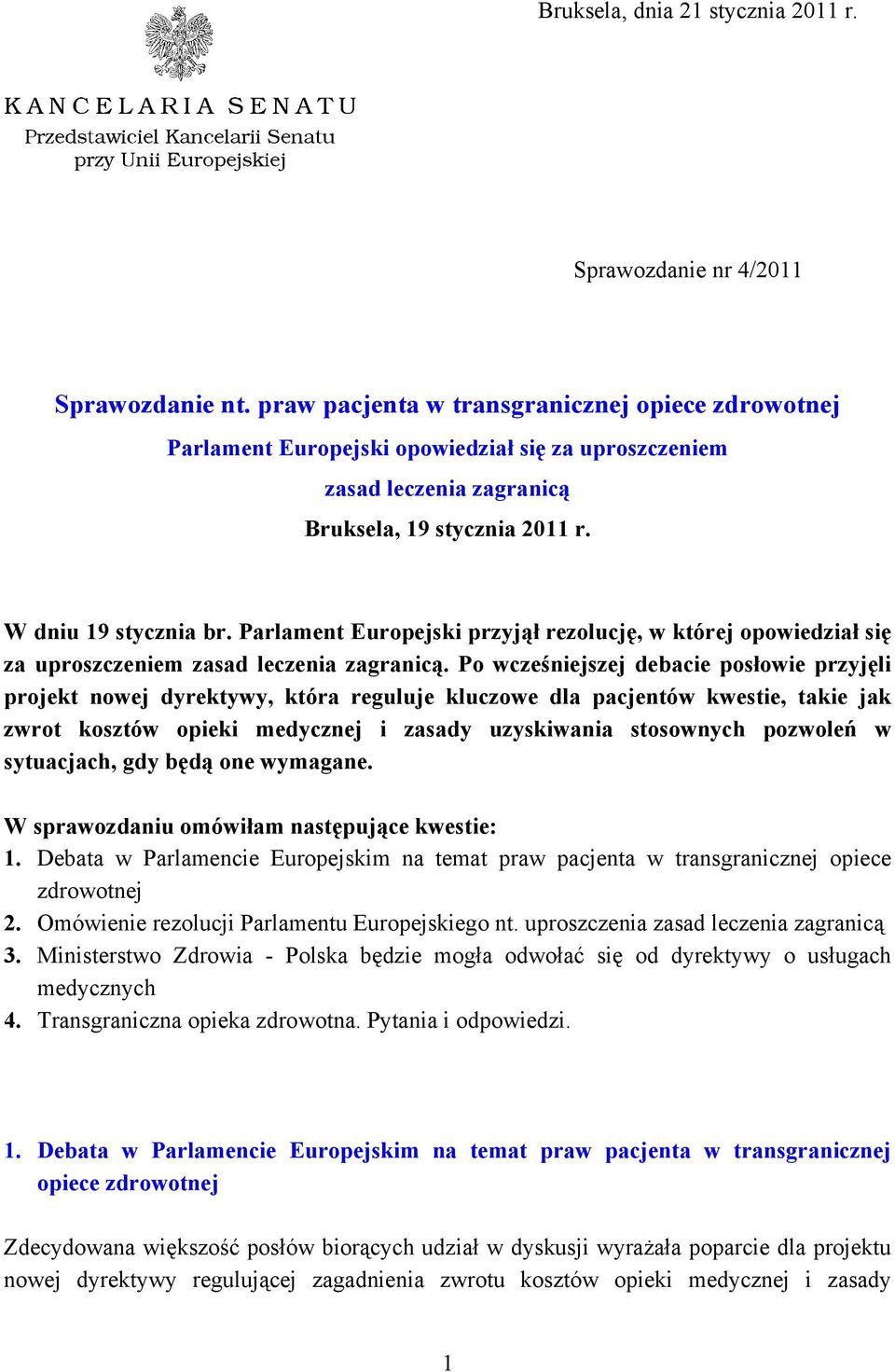 Parlament Europejski przyjął rezolucję, w której opowiedział się za uproszczeniem zasad leczenia zagranicą.