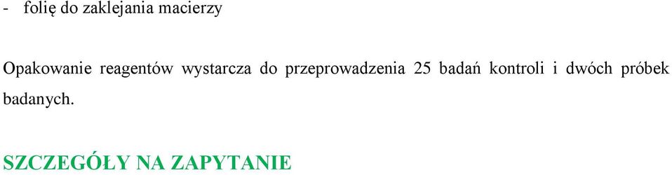 przeprowadzenia 25 badań kontroli i