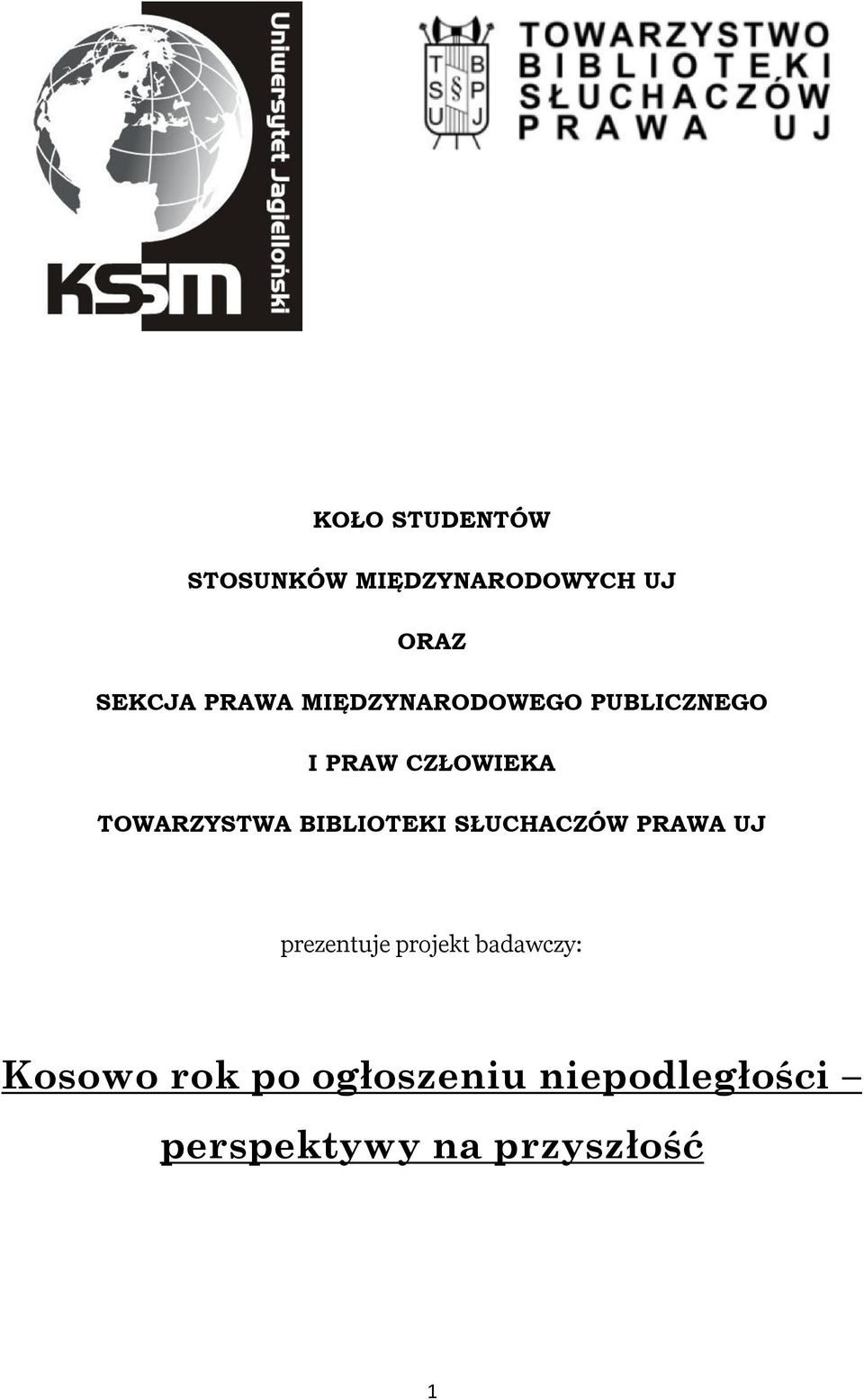 TOWARZYSTWA BIBLIOTEKI SŁUCHACZÓW PRAWA UJ prezentuje projekt