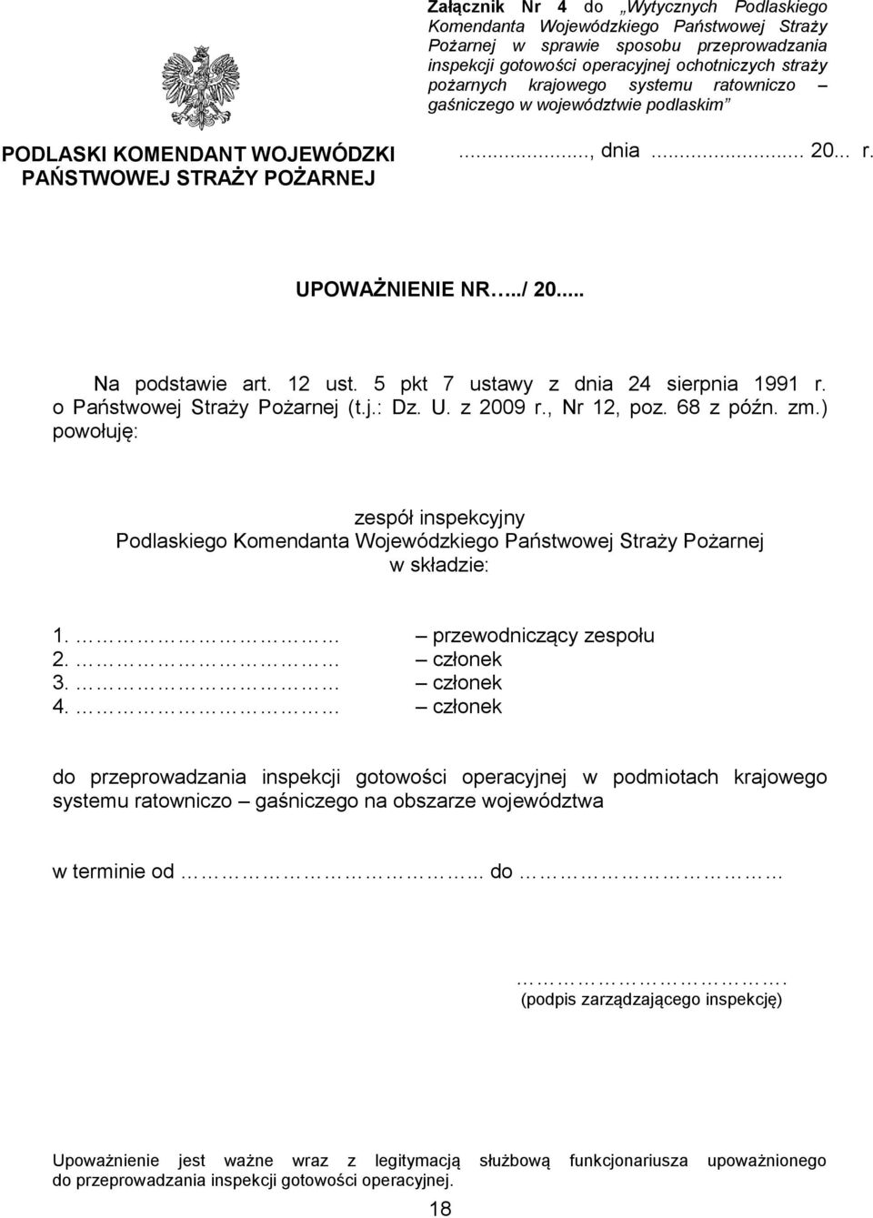 5 pkt 7 ustawy z dnia 24 sierpnia 1991 r. o Państwowej Straży Pożarnej (t.j.: Dz. U. z 2009 r., Nr 12, poz. 68 z późn. zm.