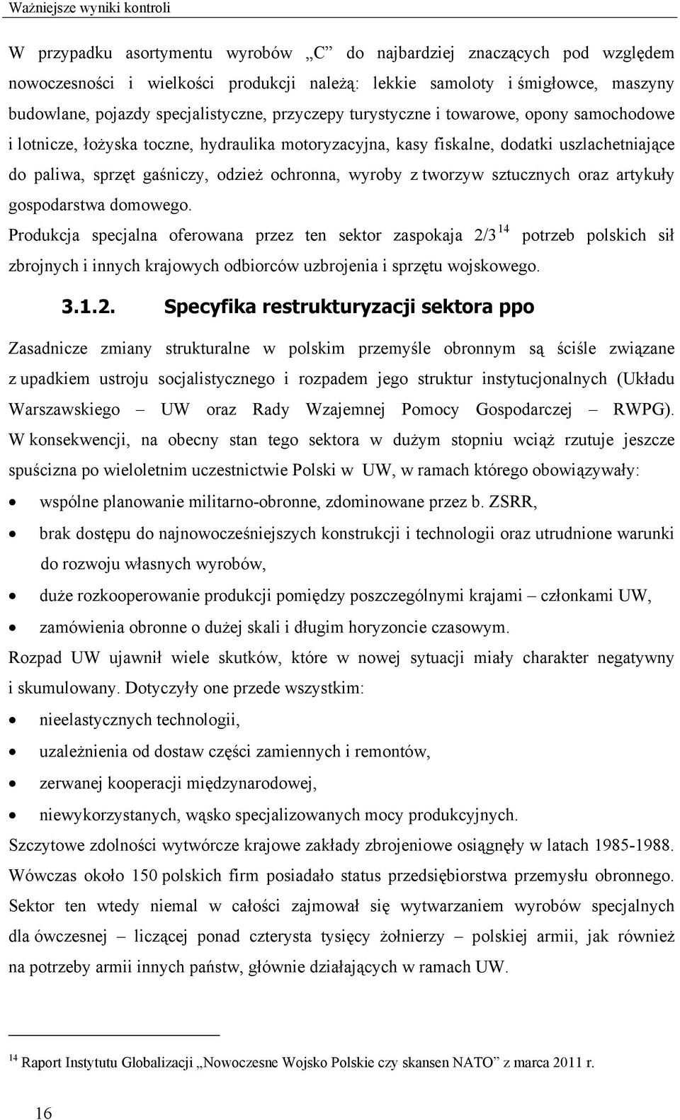 sztucznych oraz artykuły gospodarstwa domowego.