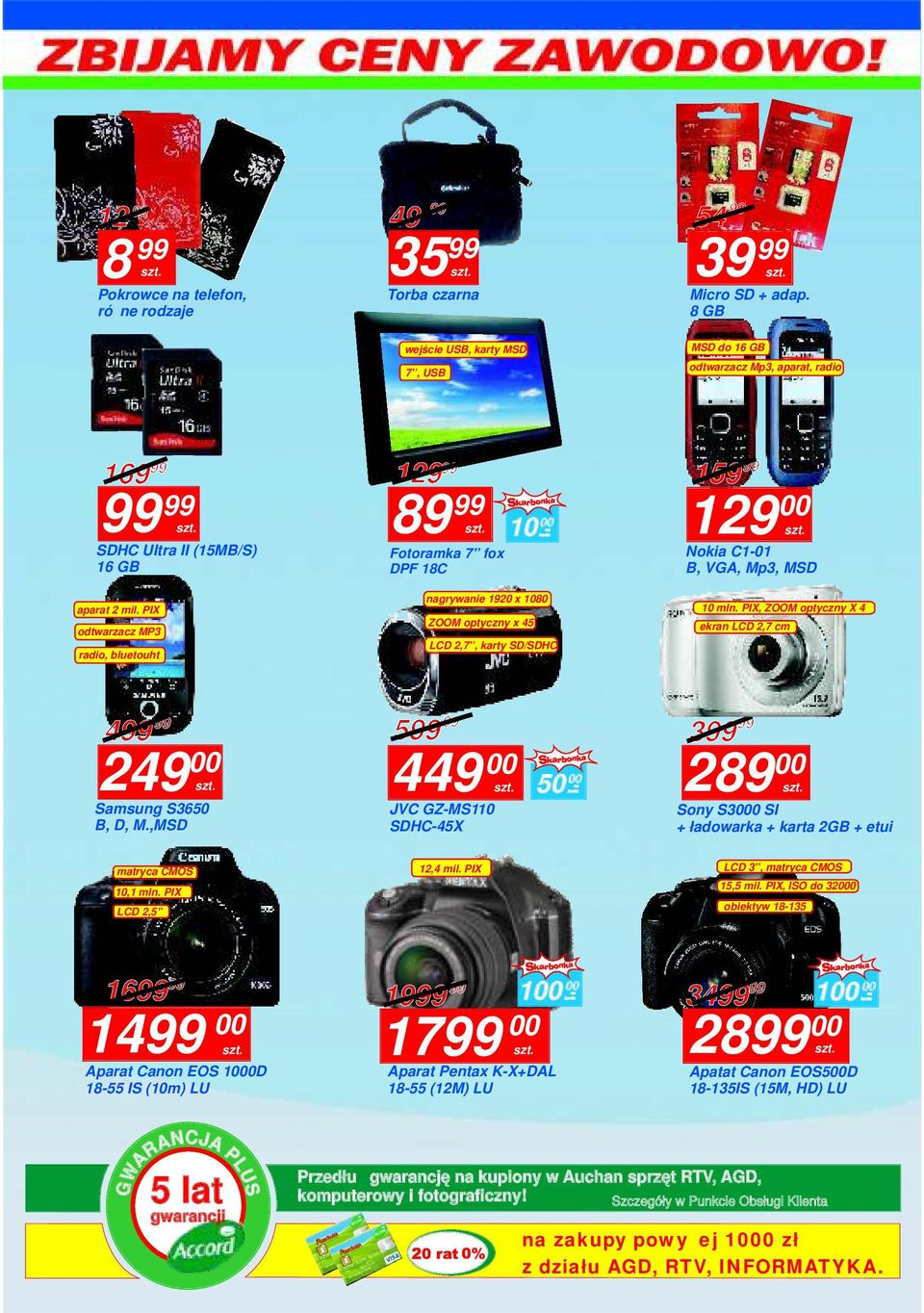 PIX odtwarzacz MP3 radio, bluetouht 129 89 Fotoramka 7' fox DPF 18C 10 grywanie 1920 x 1080 ZOOM optyczny x 45 LCD 2,7', karty SD/SDHC 159 129 Nokia C1-01 B, VGA, Mp3, MSD 10 mln.