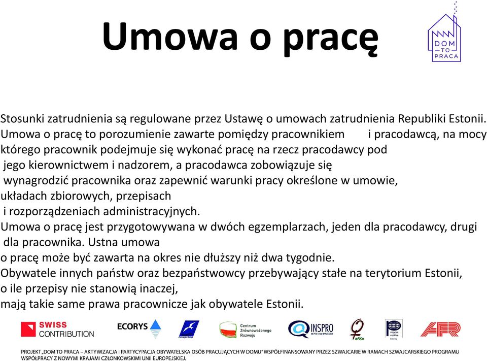 zobowiązuje się wynagrodzić pracownika oraz zapewnić warunki pracy określone w umowie, układach zbiorowych, przepisach i rozporządzeniach administracyjnych.