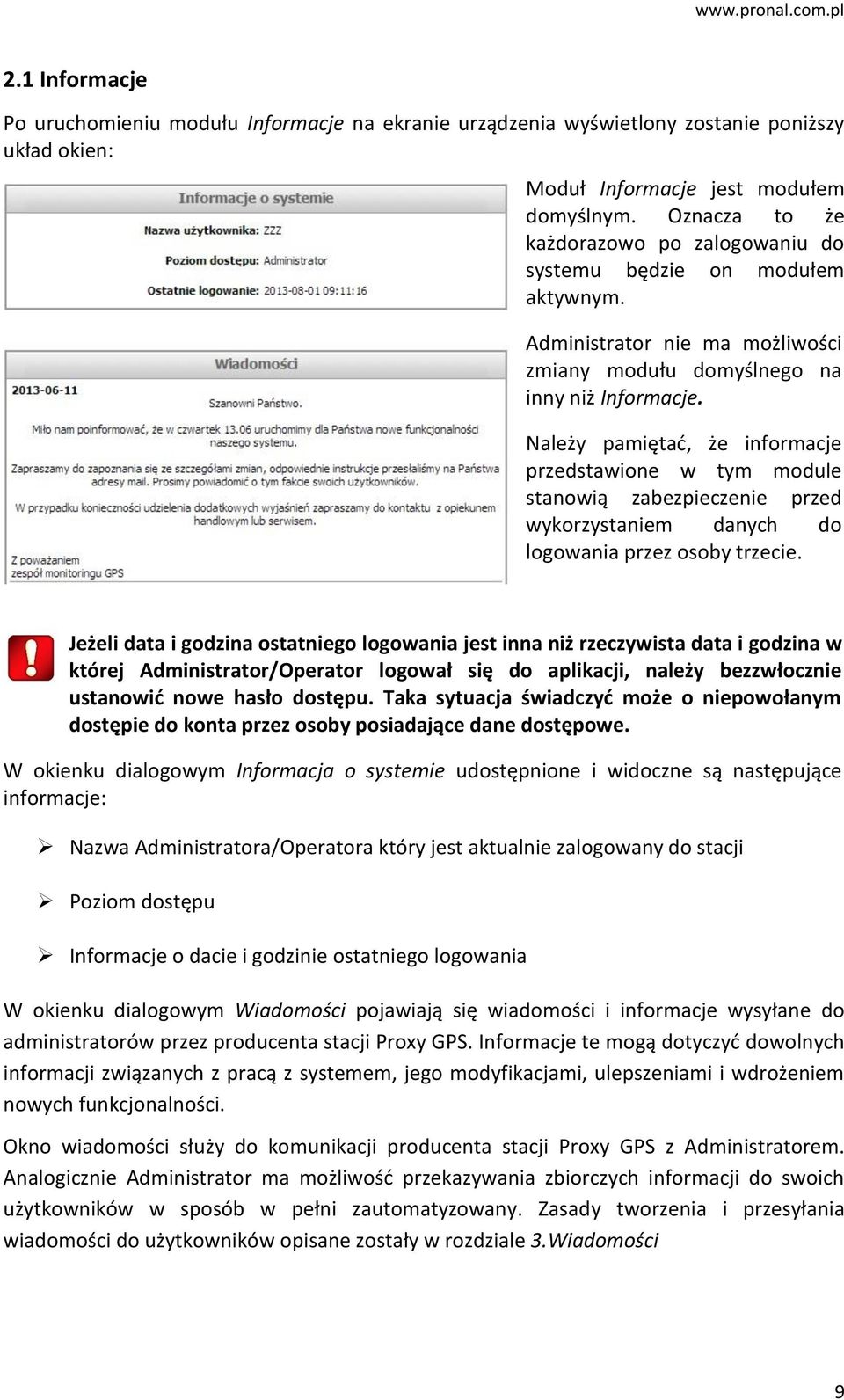 Należy pamiętać, że informacje przedstawione w tym module stanowią zabezpieczenie przed wykorzystaniem danych do logowania przez osoby trzecie.