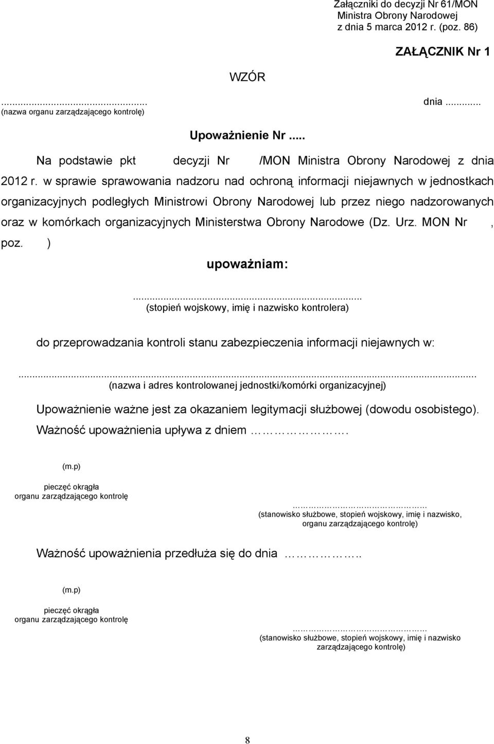 w sprawie sprawowania nadzoru nad ochroną informacji niejawnych w jednostkach organizacyjnych podległych Ministrowi Obrony Narodowej lub przez niego nadzorowanych oraz w komórkach organizacyjnych