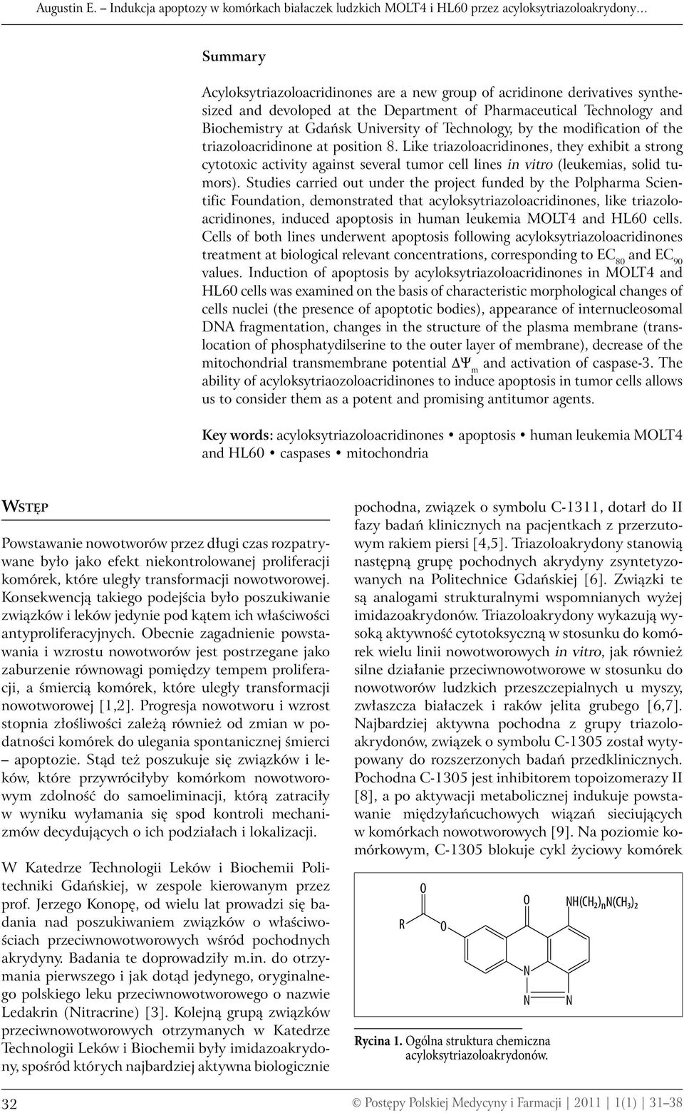 the Department of Pharmaceutical Technology and Biochemistry at Gdańsk University of Technology, by the modification of the triazoloacridinone at position 8.
