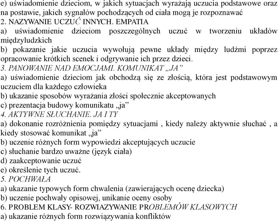 odgrywanie ich przez dzieci. 3. PANOWANIE NAD EMOCJAMI.