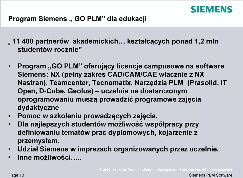 dostarczonym oprogramowaniu muszą prowadzić programowe zajęcia dydaktyczne Pomoc w szkoleniu prowadzących zajęcia.