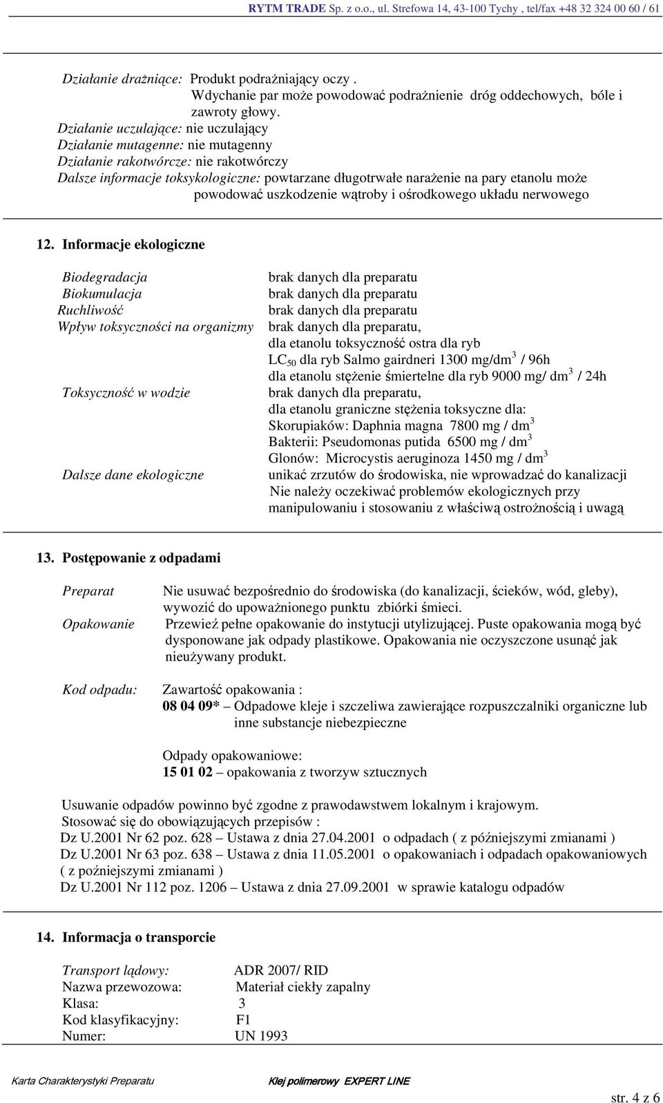 powodować uszkodzenie wątroby i ośrodkowego układu nerwowego 12.