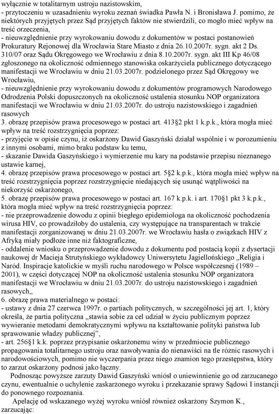 Prokuratury Rejonowej dla Wrocławia Stare Miasto z dnia 26.10.2007r. sygn.