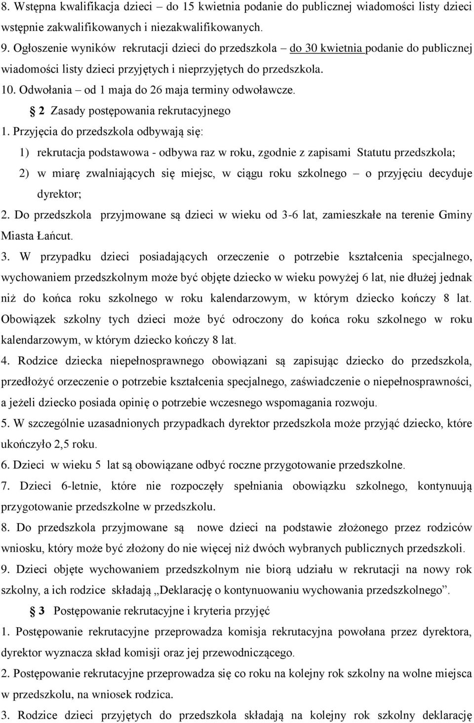 Odwołania od 1 maja do 26 maja terminy odwoławcze. 2 Zasady postępowania rekrutacyjnego 1.