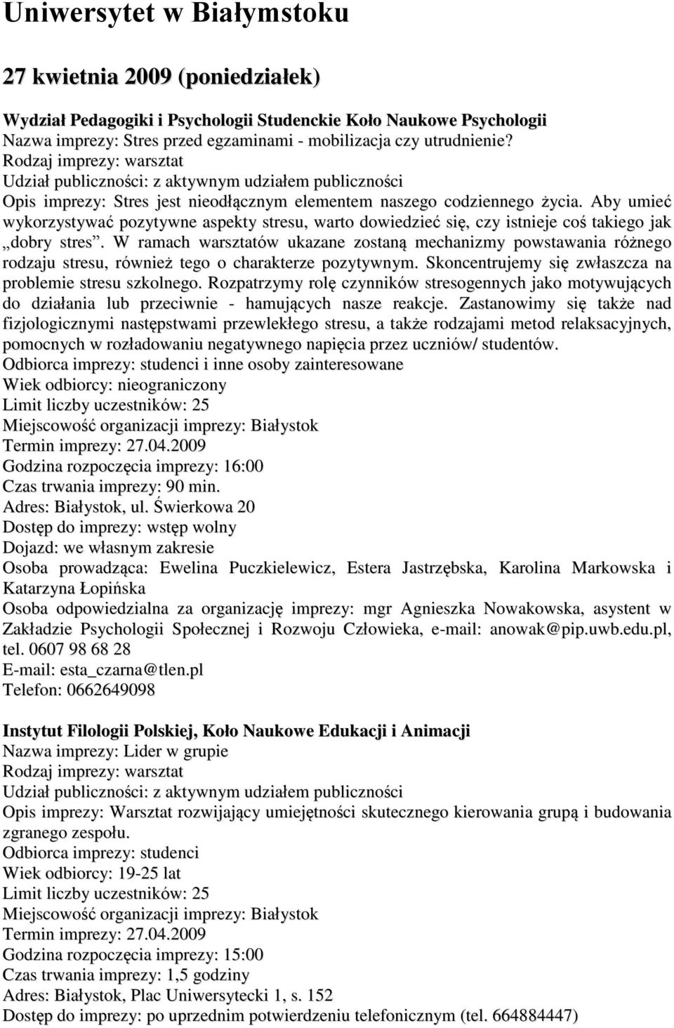 Aby umieć wykorzystywać pozytywne aspekty stresu, warto dowiedzieć się, czy istnieje coś takiego jak dobry stres.
