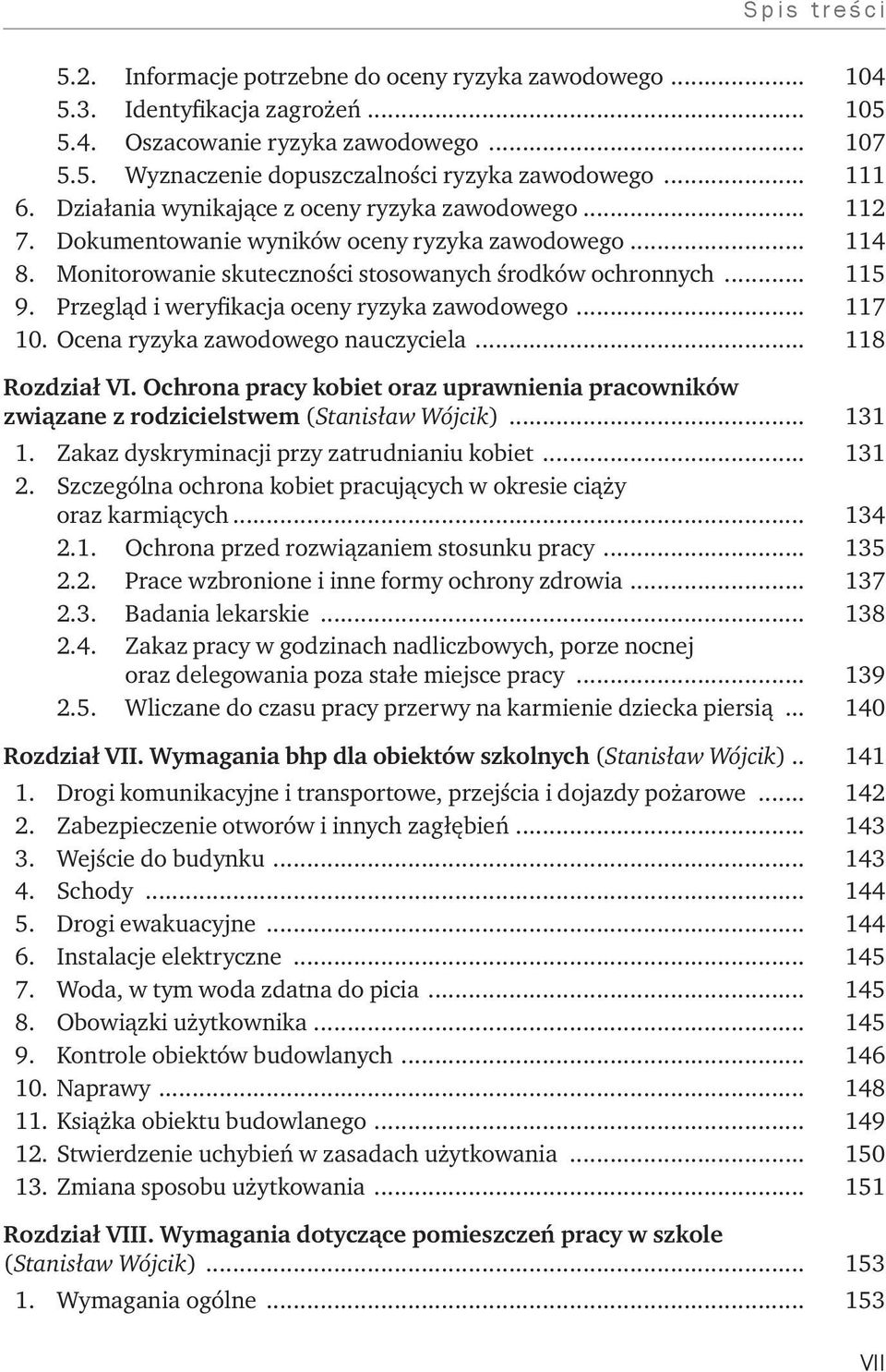 Przegląd i weryfikacja oceny ryzyka zawodowego... 117 10. Ocena ryzyka zawodowego nauczyciela... 118 Rozdział VI.