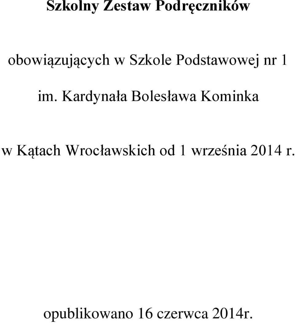 Kardynała Bolesława Kominka w Kątach