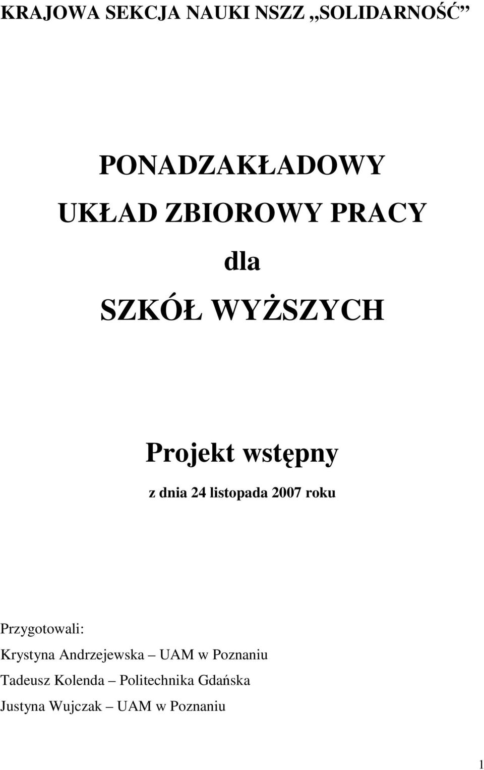 listopada 2007 roku Przygotowali: Krystyna Andrzejewska UAM w