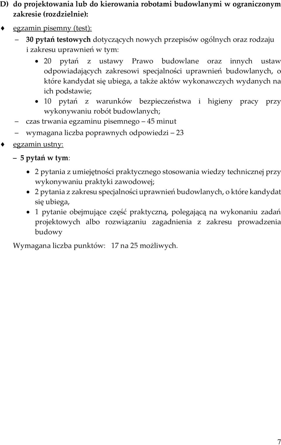 wykonywaniu czas trwania egzaminu pisemnego 45 minut wymagana liczba poprawnych odpowiedzi 23 5 pytań w tym: 2 pytania z umiejętności