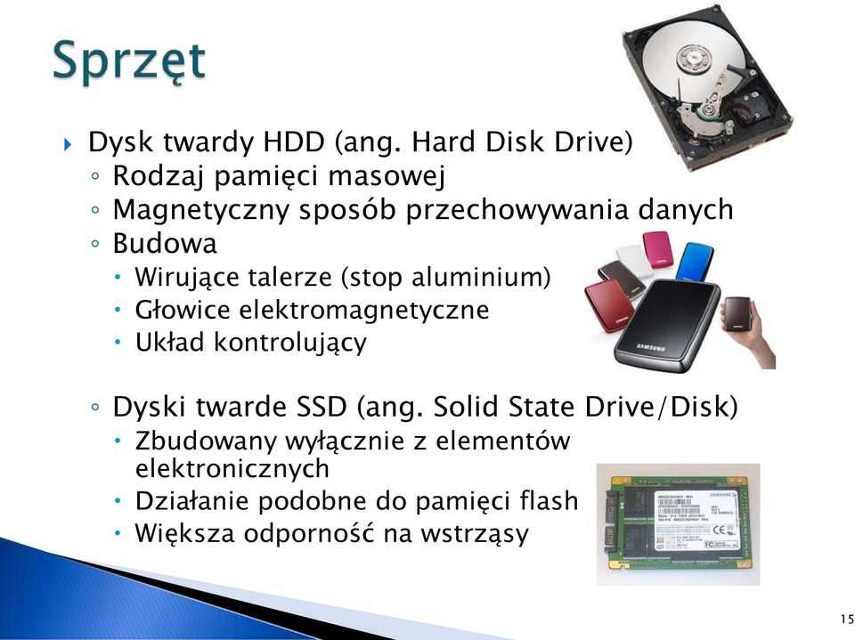 Wirujące talerze (stop aluminium) Głowice elektromagnetyczne Układ kontrolujący Dyski