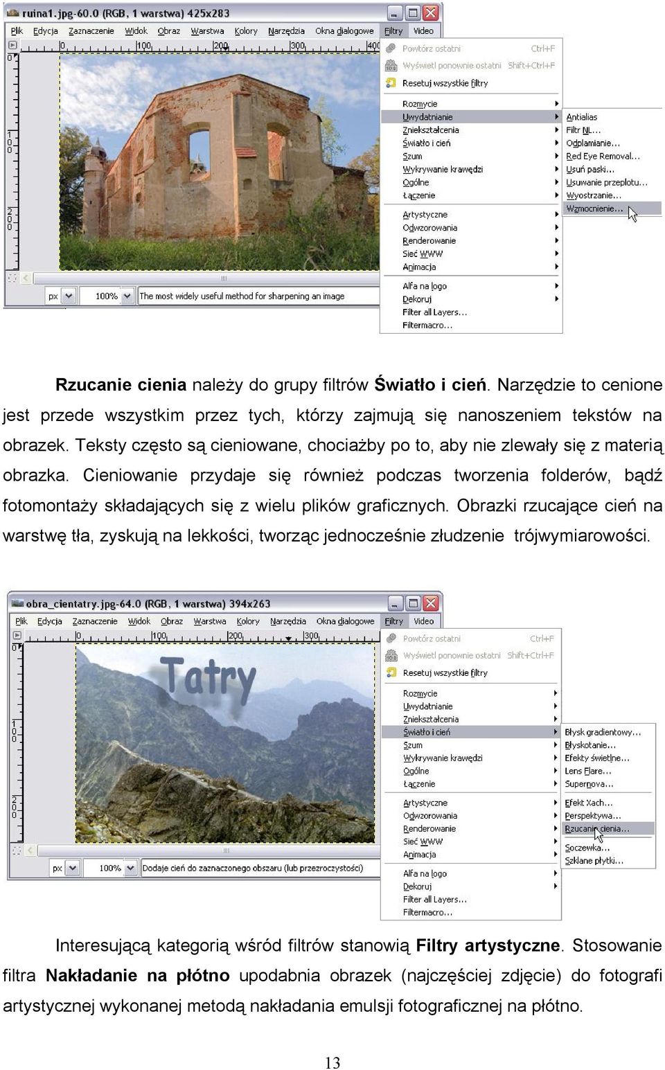 Cieniowanie przydaje się również podczas tworzenia folderów, bądź fotomontaży składających się z wielu plików graficznych.