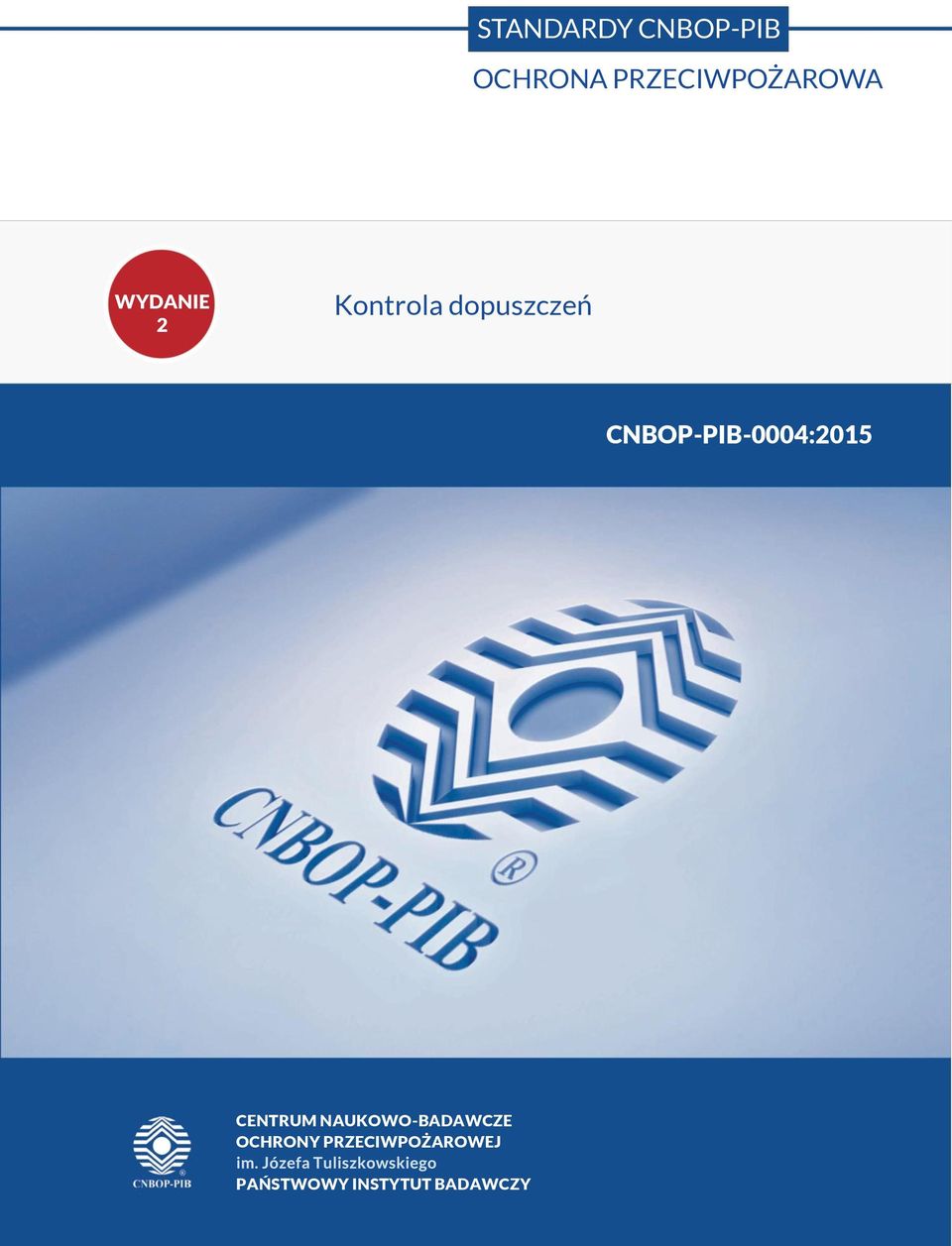 dopuszczeń CNBOP-PIB-0004:2015 CENTRUM