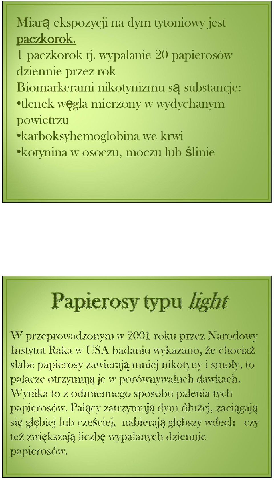 nikotynizmu są substancje: tlenek węgla mierzony w wydychanym