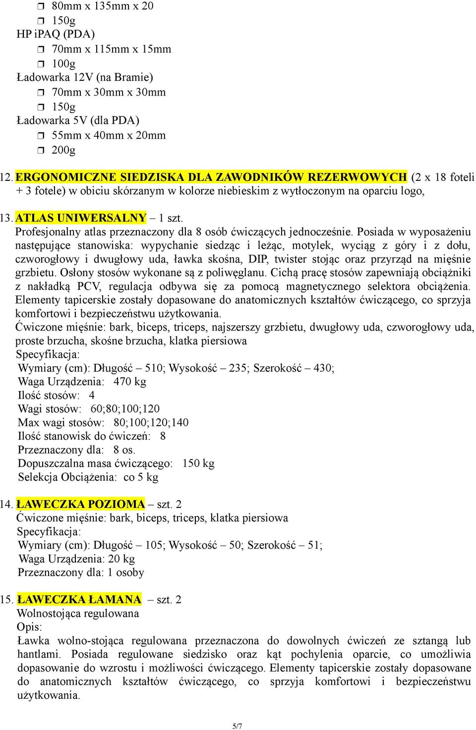 Profesjonalny atlas przeznaczony dla 8 osób ćwiczących jednocześ.