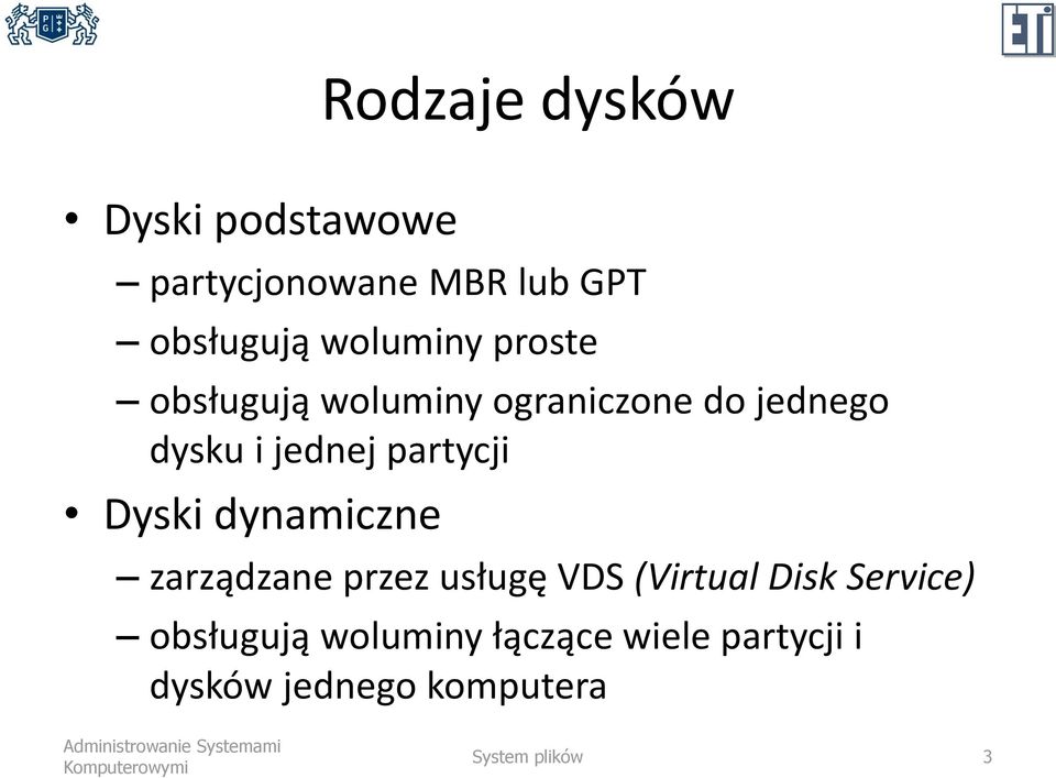 partycji Dyski dynamiczne zarządzane przez usługę VDS (Virtual Disk