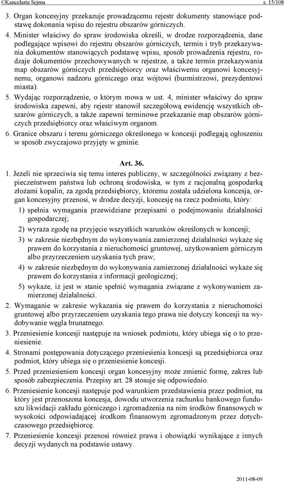 sposób prowadzenia rejestru, rodzaje dokumentów przechowywanych w rejestrze, a także termin przekazywania map obszarów górniczych przedsiębiorcy oraz właściwemu organowi koncesyjnemu, organowi