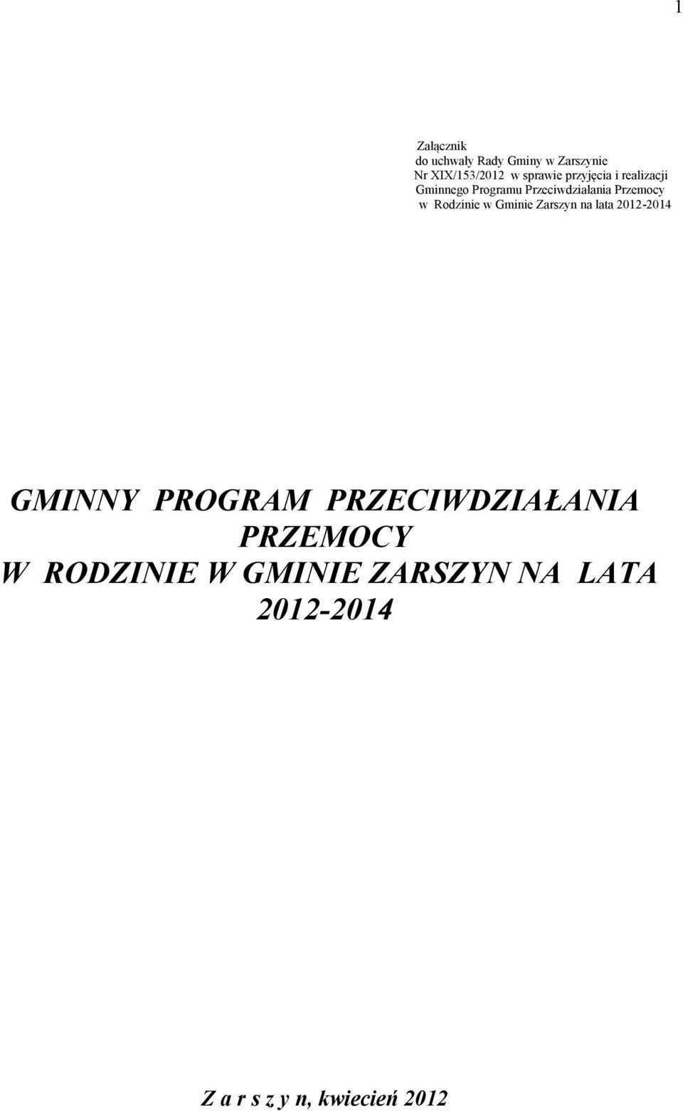 Rodzinie w Gminie Zarszyn na lata 2012-2014 GMINNY PROGRAM