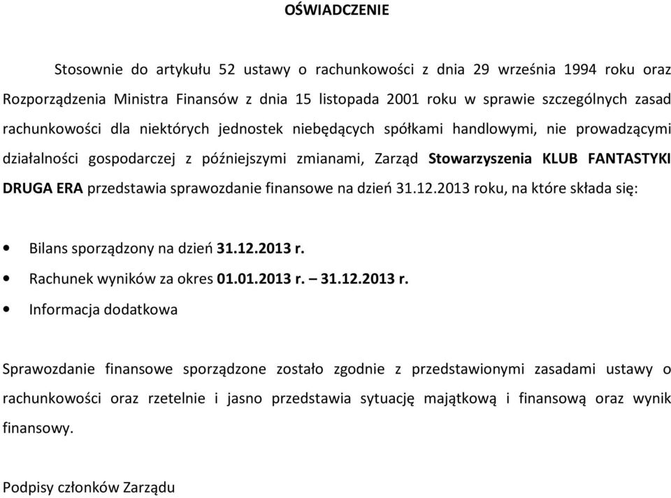 przedstawia sprawozdanie finansowe na dzień 31.12.2013 ro