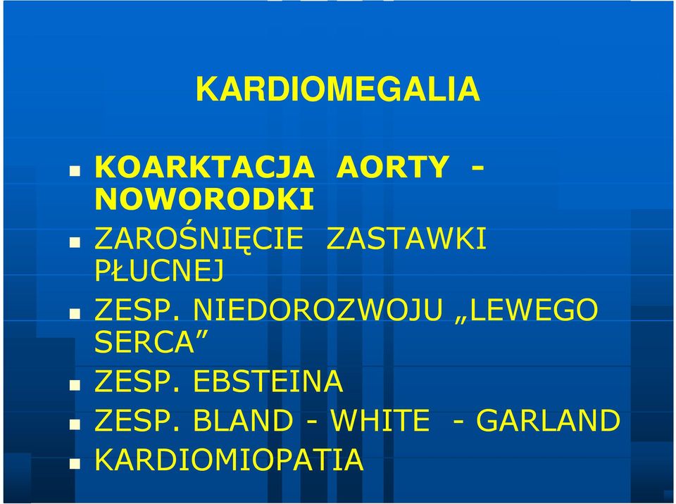 ZESP. NIEDOROZWOJU LEWEGO SERCA ZESP.