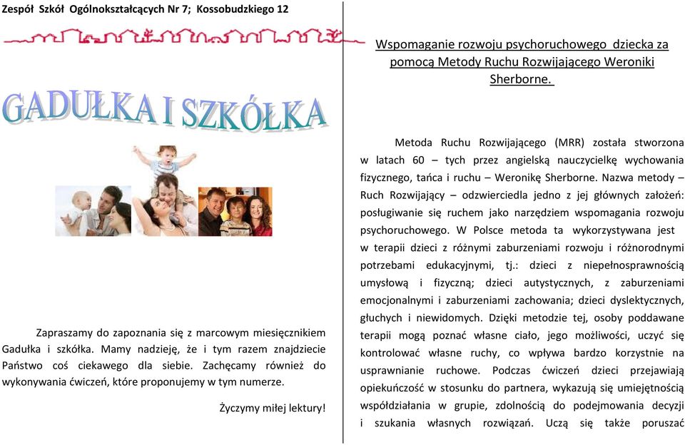Zachęcamy również do wykonywania ćwiczeń, które proponujemy w tym numerze. Życzymy miłej lektury!