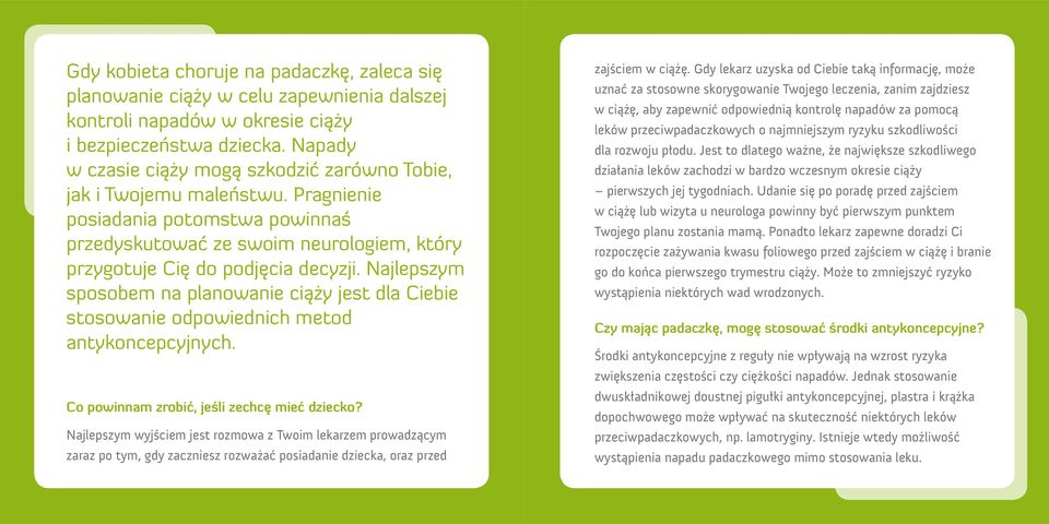 Najlepszym sposobem na planowanie ciąży jest dla Ciebie stosowanie odpowiednich metod antykoncepcyjnych. Co powinnam zrobić, jeśli zechcę mieć dziecko?