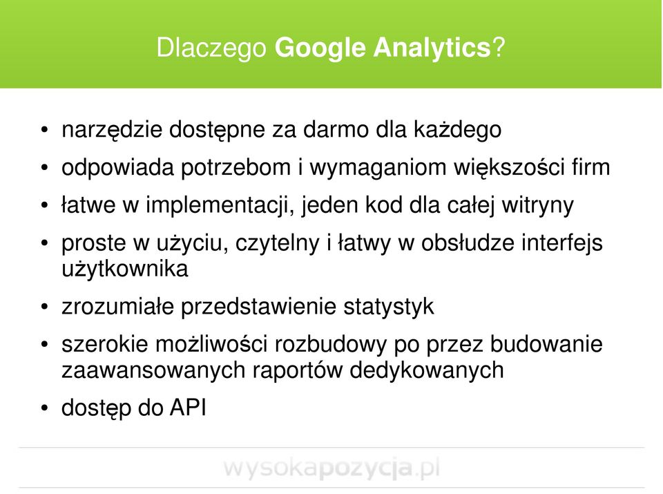 łatwe w implementacji, jeden kod dla całej witryny proste w uŝyciu, czytelny i łatwy w