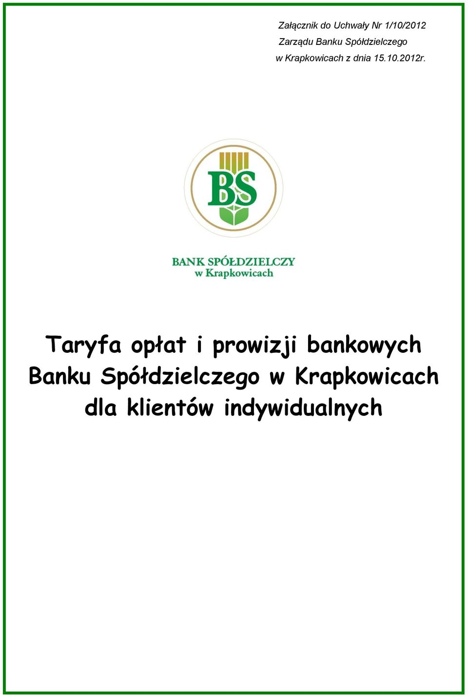 Taryfa opłat i prowizji bankowych Banku