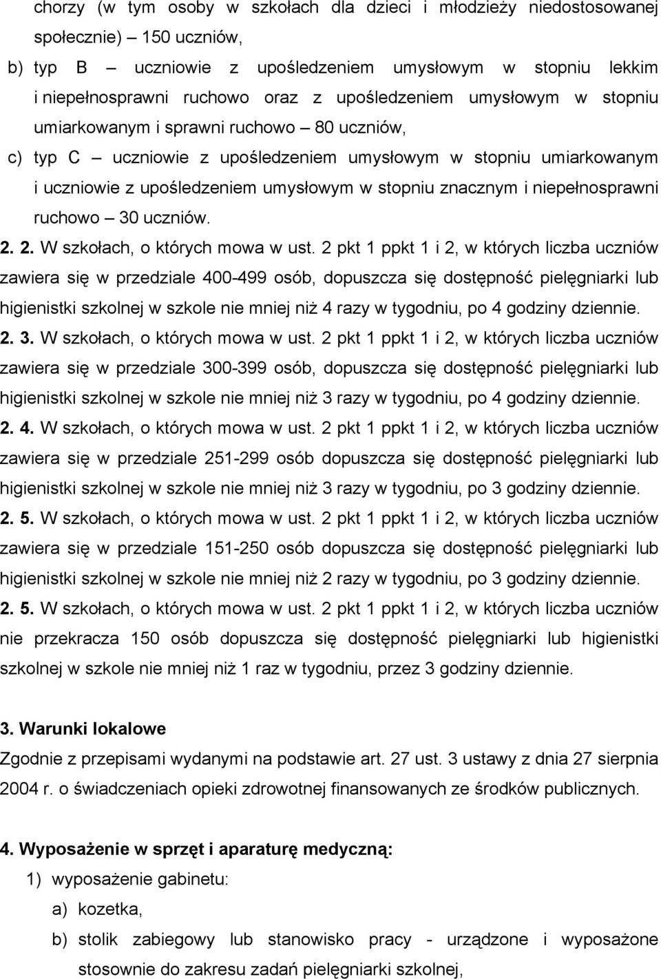 znacznym i niepełnosprawni ruchowo 30 uczniów. 2. 2. W szkołach, o których mowa w ust.