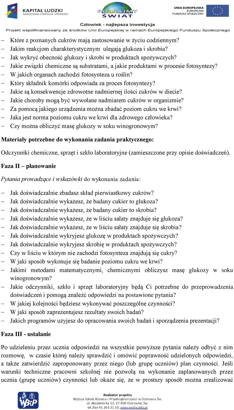 Jakie są konsekwencje zdrowotne nadmiernej ilości cukrów w diecie? Jakie choroby mogą być wywołane nadmiarem cukrów w organizmie? Za pomocą jakiego urządzenia można zbadać poziom cukru we krwi?