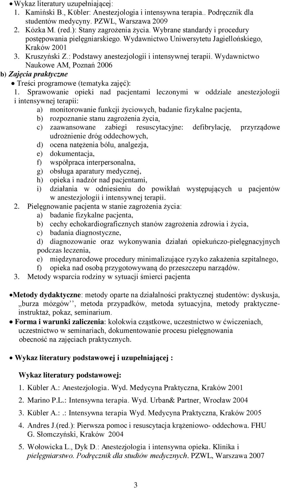 Wydawnictwo Naukowe AM, Poznań 2006 b) Zajęcia Treści programowe (tematyka zajęć): 1.
