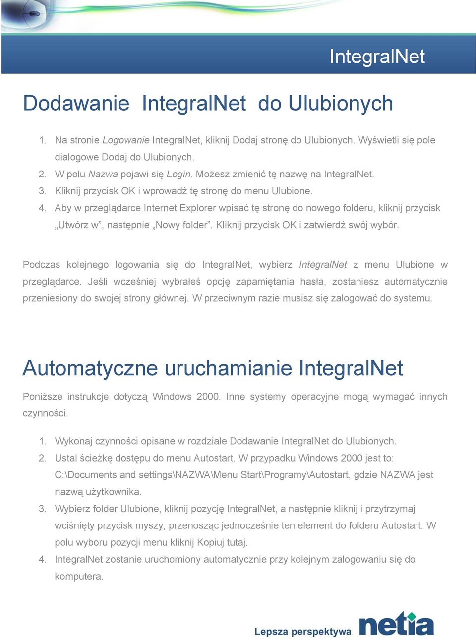 Aby w przeglądarce Internet Explorer wpisać tę stronę do nowego folderu, kliknij przycisk Utwórz w, następnie Nowy folder. Kliknij przycisk OK i zatwierdź swój wybór.