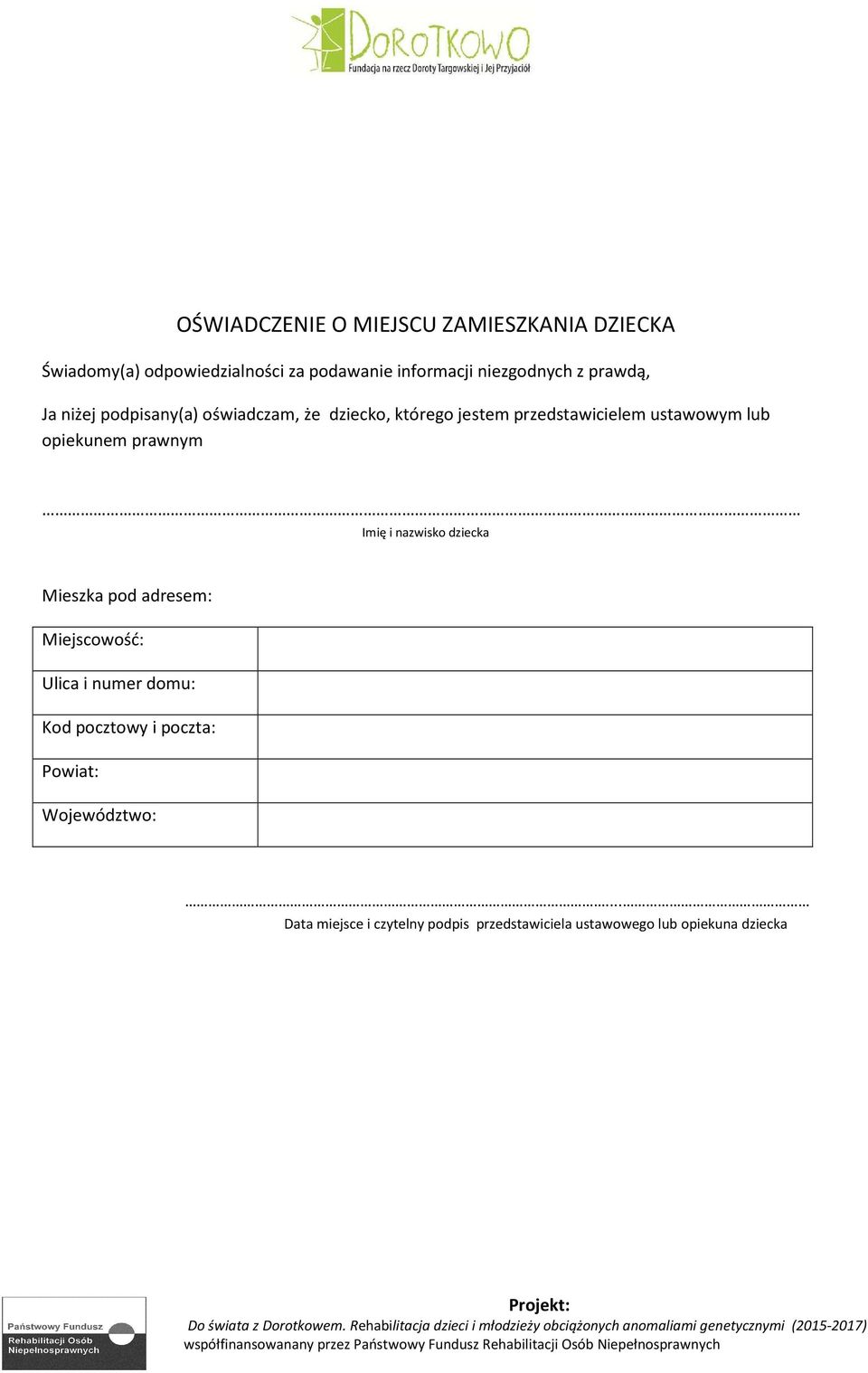 dziecko, którego jestem przedstawicielem ustawowym lub opiekunem prawnym Mieszka