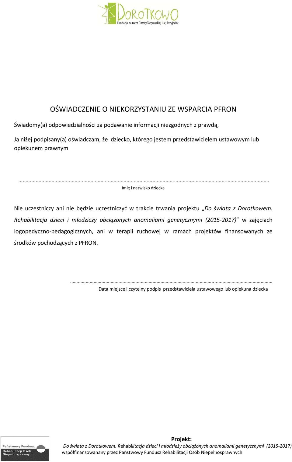 uczestniczyć w trakcie trwania projektu Do świata z Dorotkowem.
