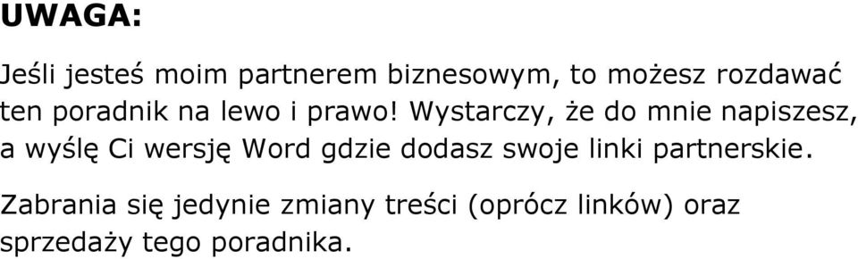 Wystarczy, że do mnie napiszesz, a wyślę Ci wersję Word gdzie