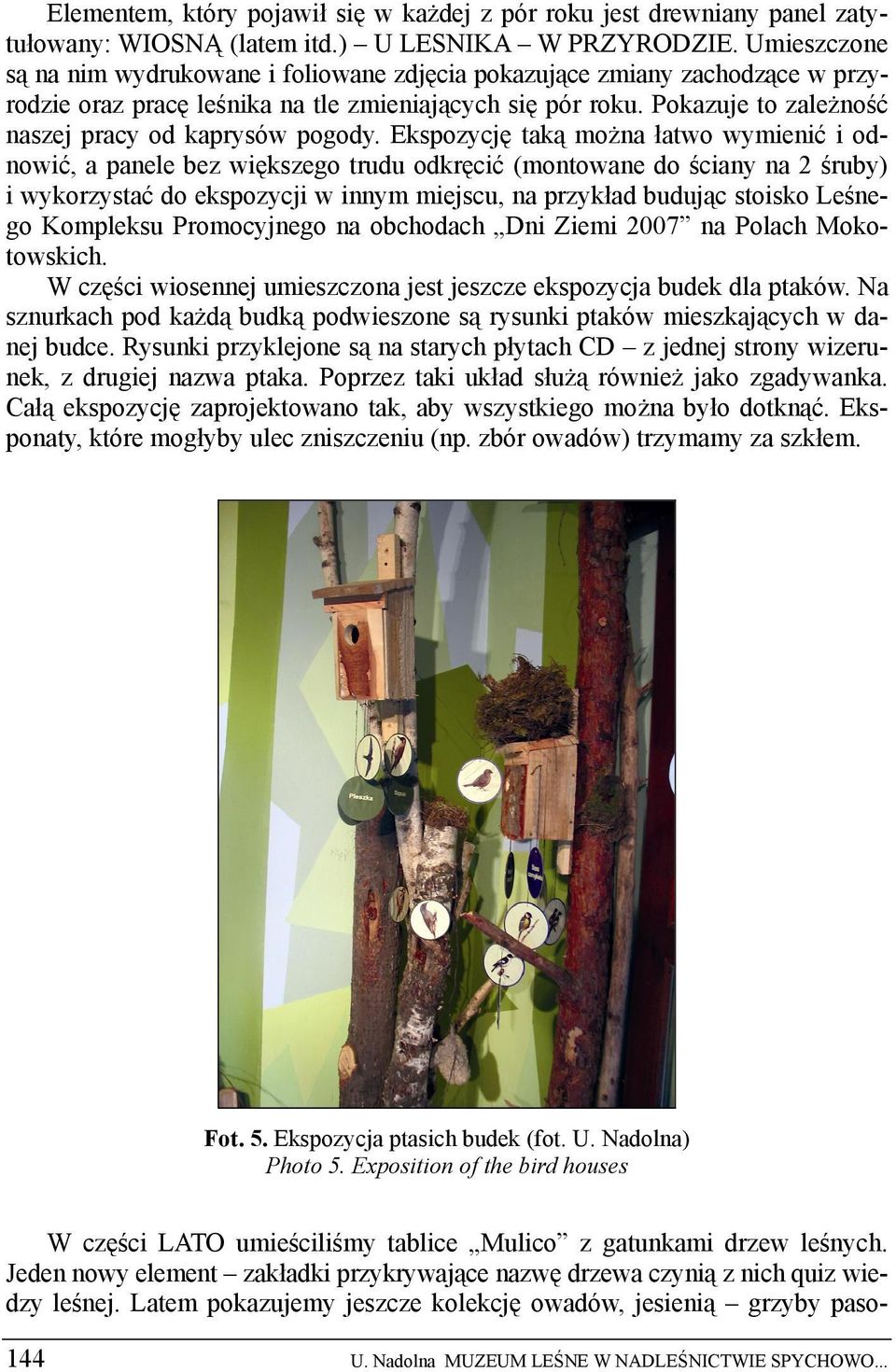 Pokazuje to zależność naszej pracy od kaprysów pogody.