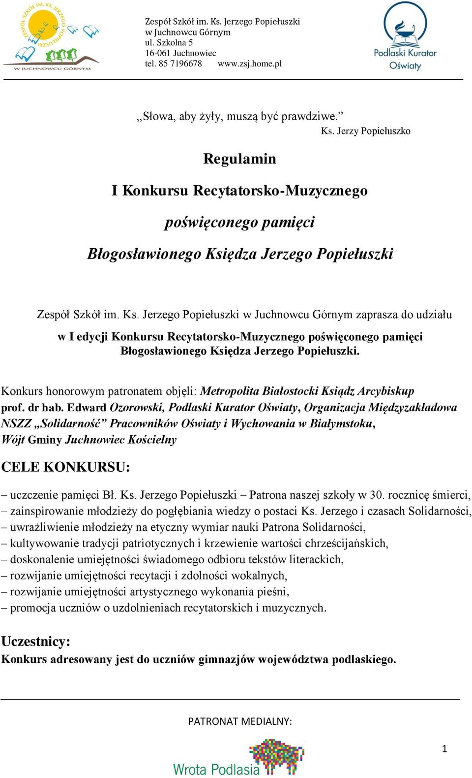 Edward Ozorowski, Podlaski Kurator Oświaty, Organizacja Międzyzakładowa NSZZ Solidarność Pracowników Oświaty i Wychowania w Białymstoku, Wójt Gminy Juchnowiec Kościelny CELE KONKURSU: uczczenie