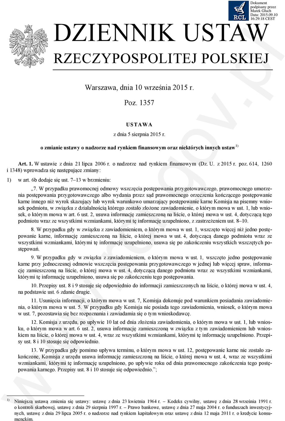 614, 1260 i 1348) wprowadza się następujące zmiany: 1) w art. 6b dodaje się ust. 7 13 w brzmieniu: 7.