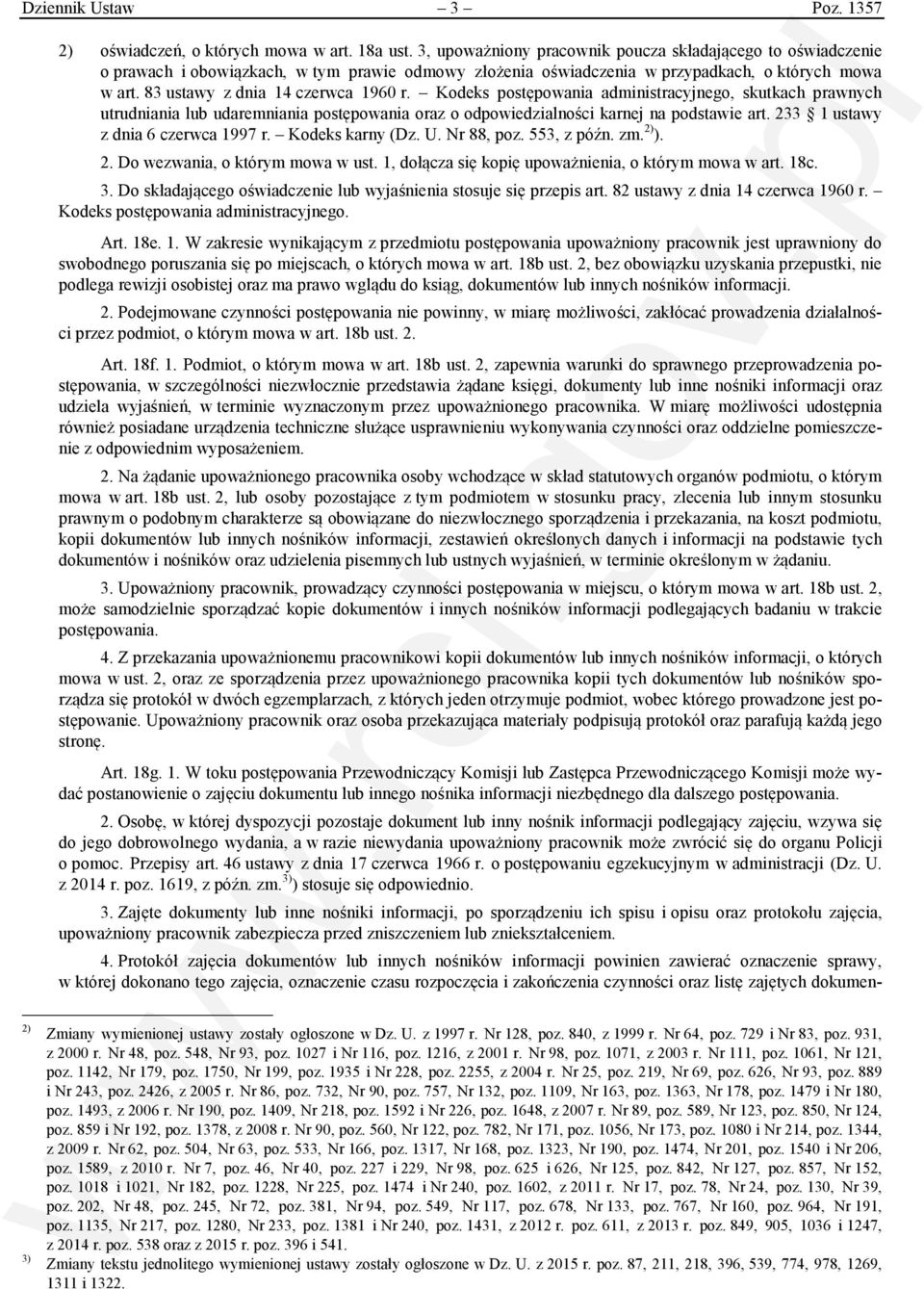 Kodeks postępowania administracyjnego, skutkach prawnych utrudniania lub udaremniania postępowania oraz o odpowiedzialności karnej na podstawie art. 233 1 ustawy z dnia 6 czerwca 1997 r.