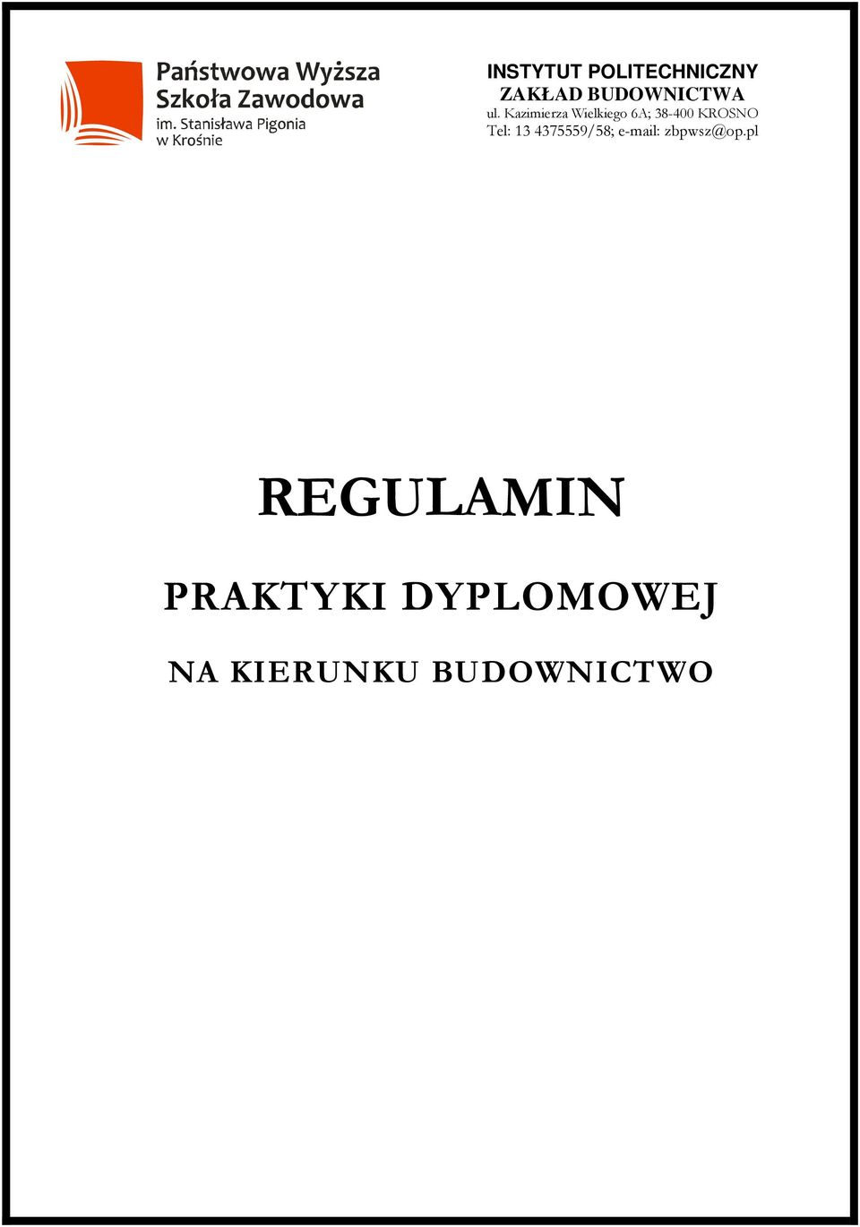 Tel: 13 4375559/58; e-mail: zbpwsz@op.