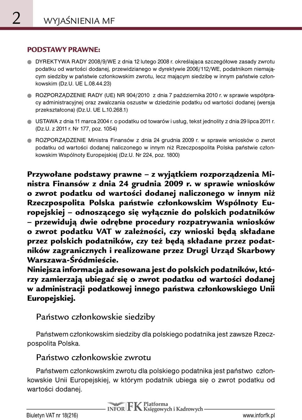 innym państwie członkowskim (Dz.U. UE L.08.44.23) ROZPORZĄDZENIE RADY (UE) NR 904/2010 z dnia 7 października 2010 r.